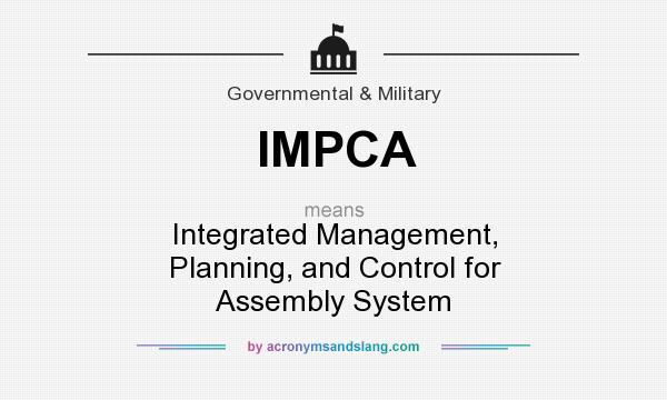 What does IMPCA mean? It stands for Integrated Management, Planning, and Control for Assembly System