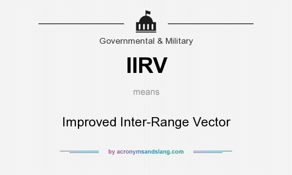 What does IIRV mean? It stands for Improved Inter-Range Vector