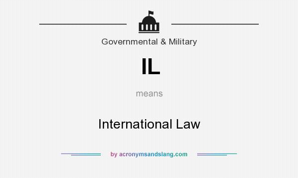 What does IL mean? It stands for International Law