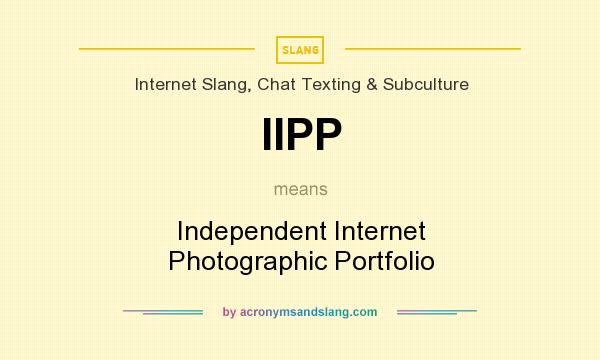 What does IIPP mean? It stands for Independent Internet Photographic Portfolio
