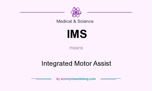 What does IMS mean? It stands for Integrated Motor Assist