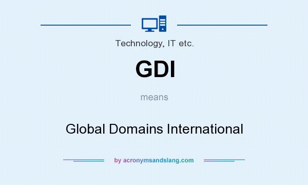 What does GDI mean? It stands for Global Domains International