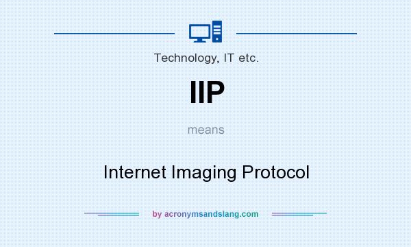 What does IIP mean? It stands for Internet Imaging Protocol