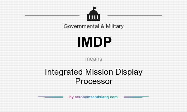 What does IMDP mean? It stands for Integrated Mission Display Processor