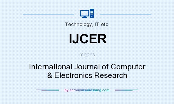 What does IJCER mean? It stands for International Journal of Computer & Electronics Research