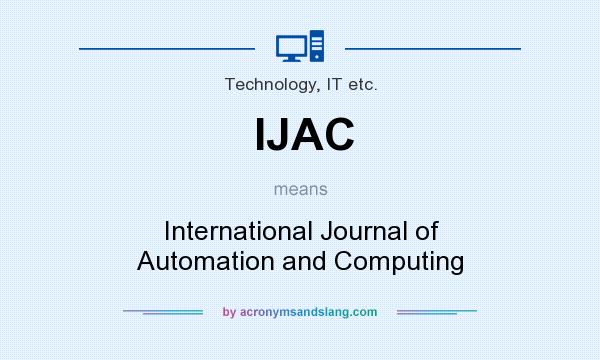 What does IJAC mean? It stands for International Journal of Automation and Computing