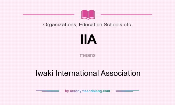 What does IIA mean? It stands for Iwaki International Association