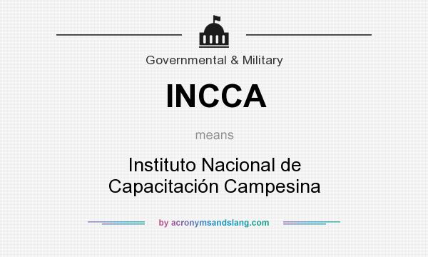What does INCCA mean? It stands for Instituto Nacional de Capacitación Campesina