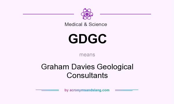 What does GDGC mean? It stands for Graham Davies Geological Consultants