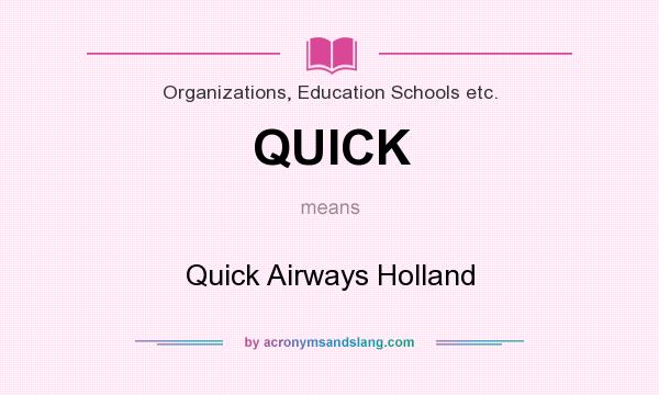 What does QUICK mean? It stands for Quick Airways Holland
