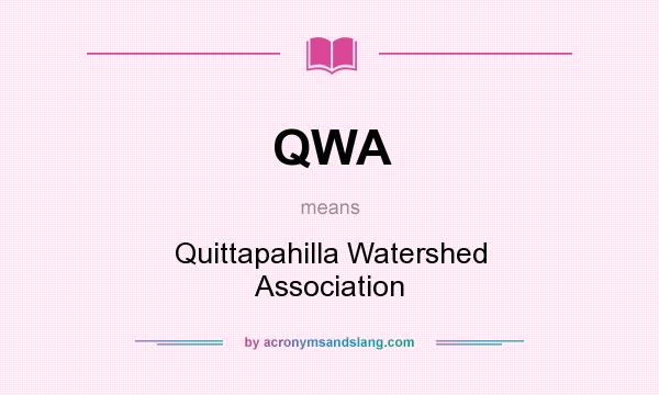 What does QWA mean? It stands for Quittapahilla Watershed Association
