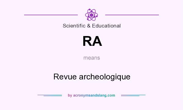 What does RA mean? It stands for Revue archeologique