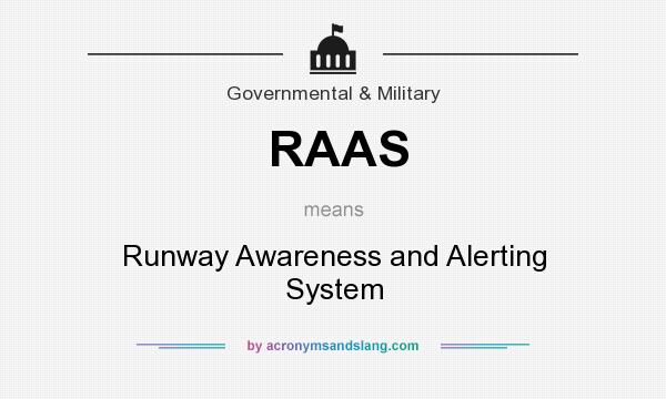 What does RAAS mean? It stands for Runway Awareness and Alerting System