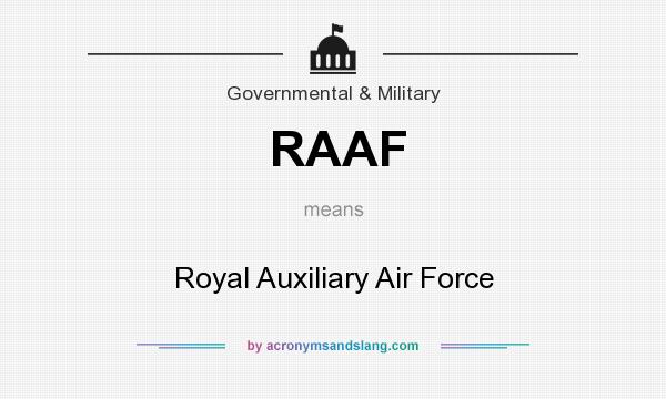 What does RAAF mean? It stands for Royal Auxiliary Air Force