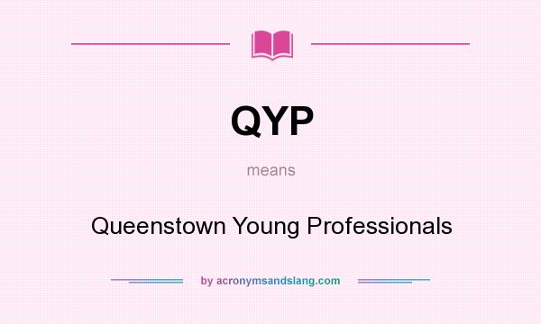 What does QYP mean? It stands for Queenstown Young Professionals