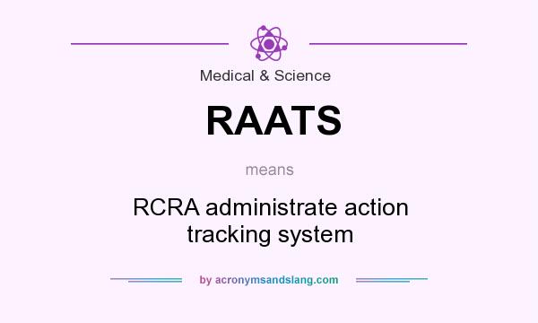 What does RAATS mean? It stands for RCRA administrate action tracking system