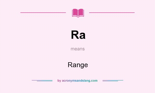 What does Ra mean? It stands for Range