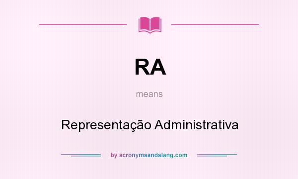 What does RA mean? It stands for Representação Administrativa