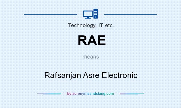 What does RAE mean? It stands for Rafsanjan Asre Electronic