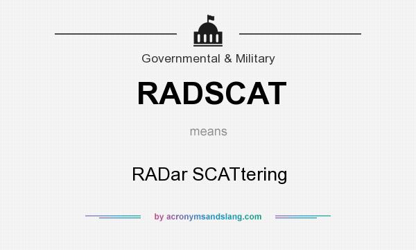 What does RADSCAT mean? It stands for RADar SCATtering