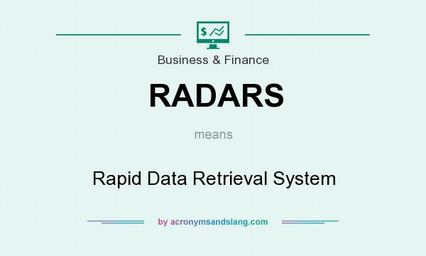 What does RADARS mean? It stands for Rapid Data Retrieval System