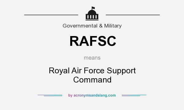 What does RAFSC mean? It stands for Royal Air Force Support Command