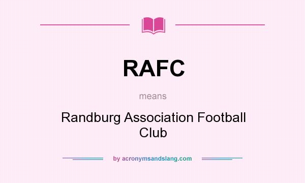 What does RAFC mean? It stands for Randburg Association Football Club