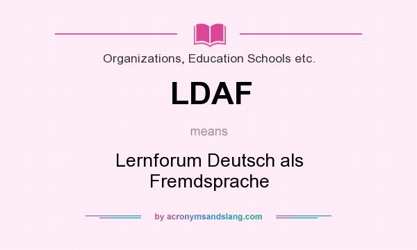 What does LDAF mean? It stands for Lernforum Deutsch als Fremdsprache