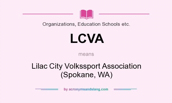 What does LCVA mean? It stands for Lilac City Volkssport Association (Spokane, WA)
