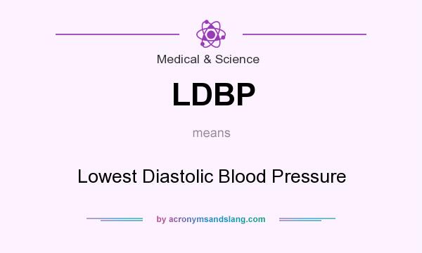 What does LDBP mean? It stands for Lowest Diastolic Blood Pressure