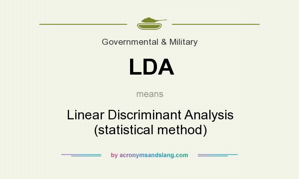 What does LDA mean? It stands for Linear Discriminant Analysis (statistical method)