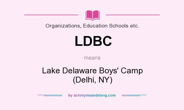 What does LDBC mean? It stands for Lake Delaware Boys` Camp (Delhi, NY)
