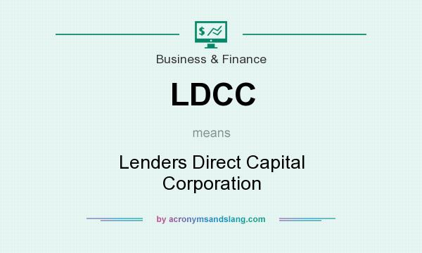 What does LDCC mean? It stands for Lenders Direct Capital Corporation