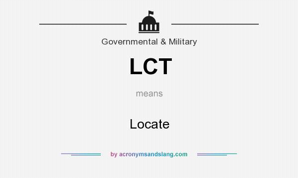 What does LCT mean? It stands for Locate