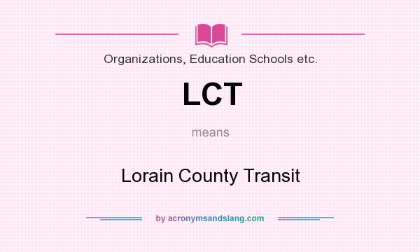 What does LCT mean? It stands for Lorain County Transit