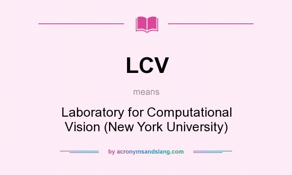 What does LCV mean? It stands for Laboratory for Computational Vision (New York University)