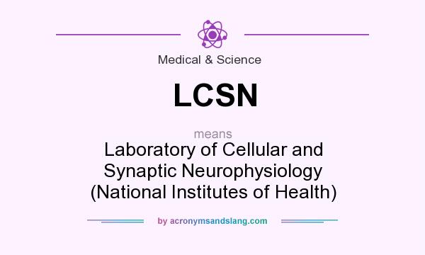 What does LCSN mean? It stands for Laboratory of Cellular and Synaptic Neurophysiology (National Institutes of Health)