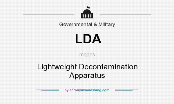 What does LDA mean? It stands for Lightweight Decontamination Apparatus