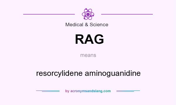 What does RAG mean? It stands for resorcylidene aminoguanidine