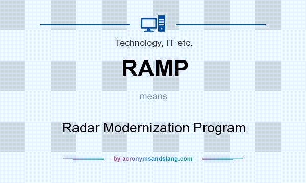 What does RAMP mean? It stands for Radar Modernization Program