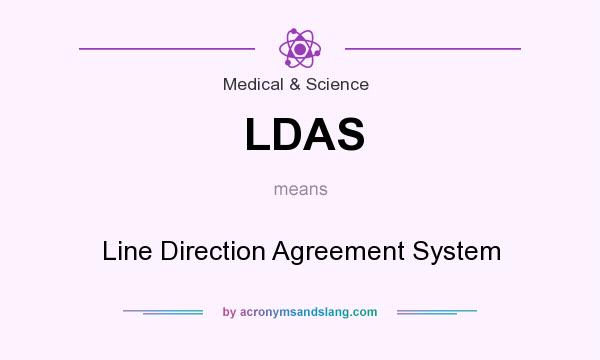 What does LDAS mean? It stands for Line Direction Agreement System