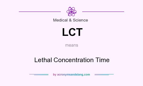 What does LCT mean? It stands for Lethal Concentration Time