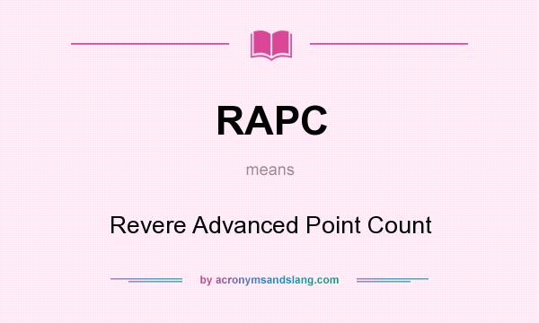 What does RAPC mean? It stands for Revere Advanced Point Count