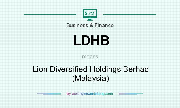 What does LDHB mean? It stands for Lion Diversified Holdings Berhad (Malaysia)