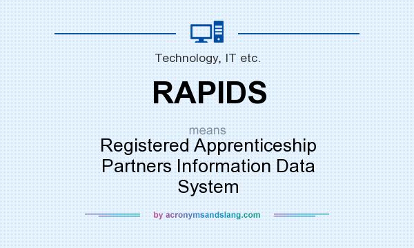 What does RAPIDS mean? It stands for Registered Apprenticeship Partners Information Data System