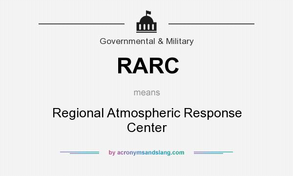 What does RARC mean? It stands for Regional Atmospheric Response Center