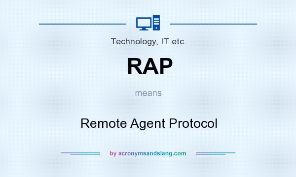What does RAP mean? It stands for Remote Agent Protocol