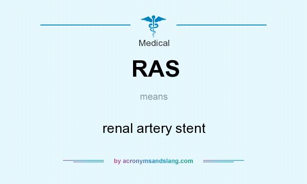 What does RAS mean? It stands for renal artery stent