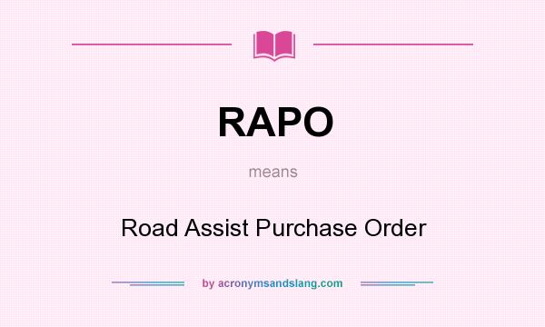 What does RAPO mean? It stands for Road Assist Purchase Order