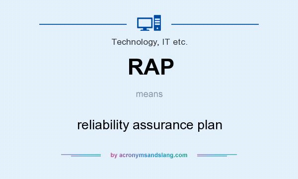 What does RAP mean? It stands for reliability assurance plan